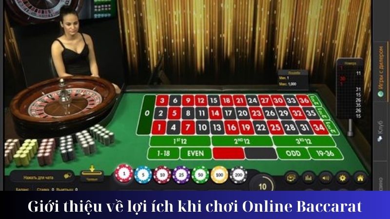 Lợi ích của việc chơi Online Baccarat