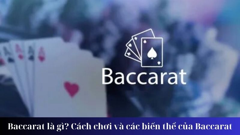 Baccarat là gì?