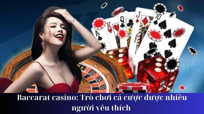 Chiến lược chơi baccarat casino hiệu quả