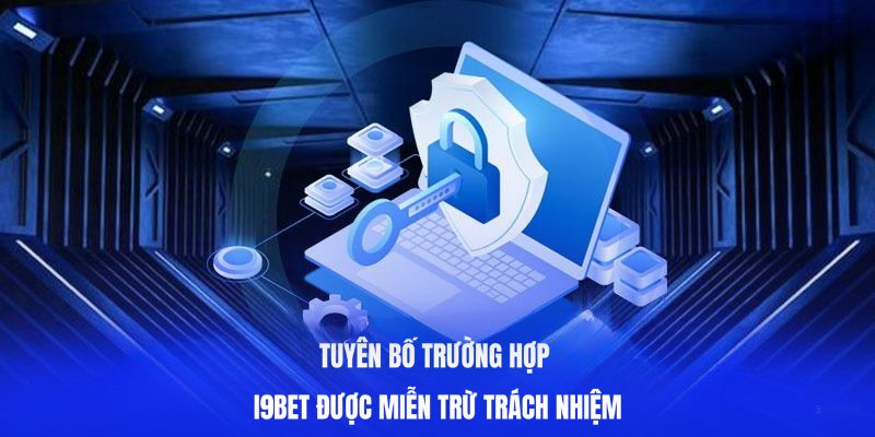 Các quy định được miễn trách nhiệm tại I9BET